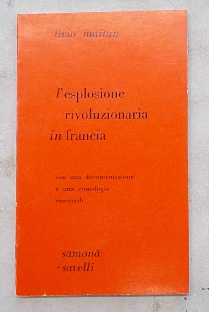 L'esplosione rivoluzionaria in Francia. Con una documentazione e una cronologia …