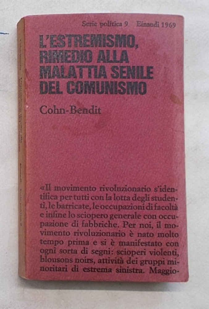 L'estremismo, rimedio alla malattia senile del comunismo.