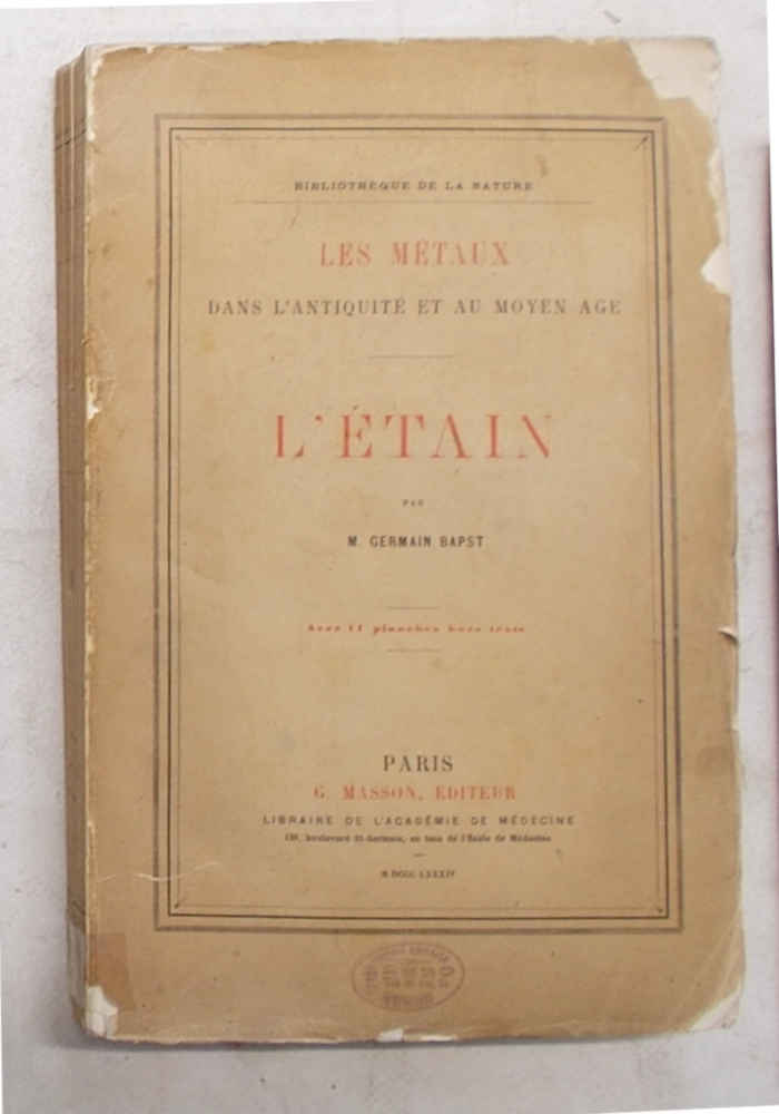 L'étain. (Les métaux dans l'antiquitè et au moyen age.)