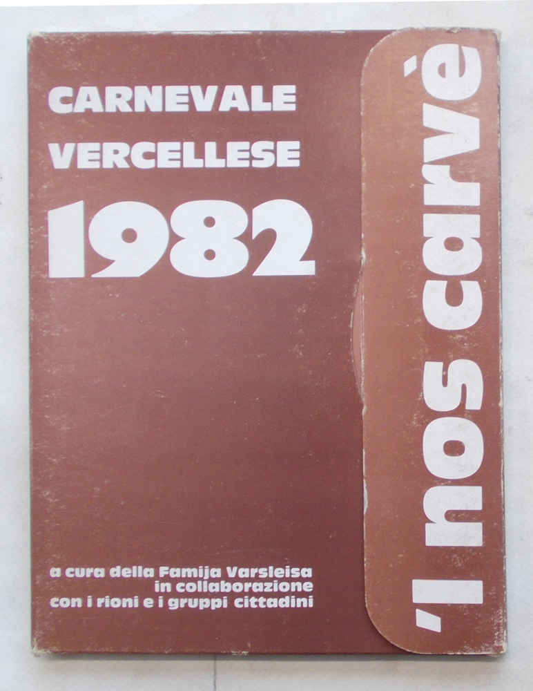 'l nos carvè. Carnevale vercellese 1982.
