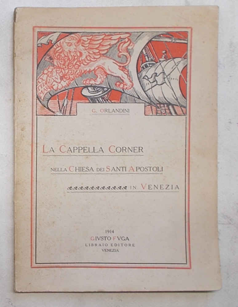 La Cappella Corner nella Chiesa dei Santi Apostoli in Venezia.