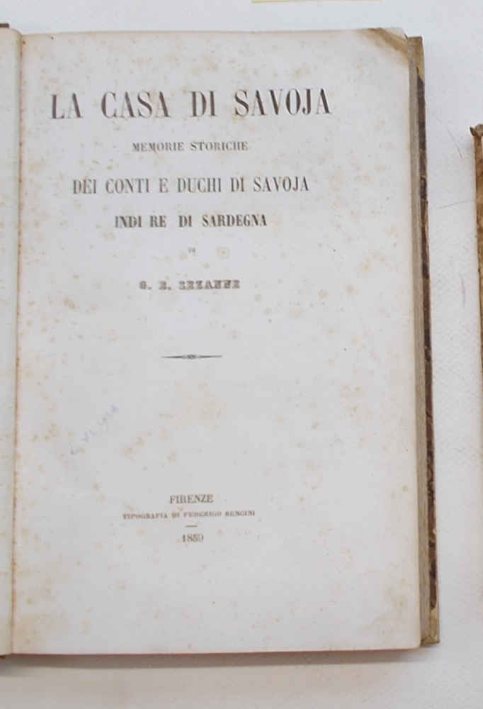 La casa di Savoja. Memorie storiche dei Conti e Duchi …