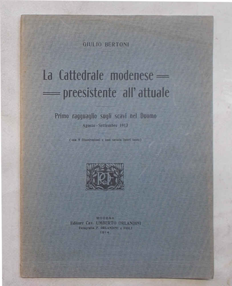 La cattedrale modenese preesistente all'attuale. Primo ragguaglio sugli scavi al …