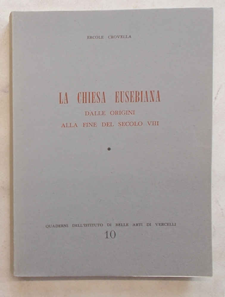 La Chiesa Eusebiana dalle origini alla fine del Secolo VIII.