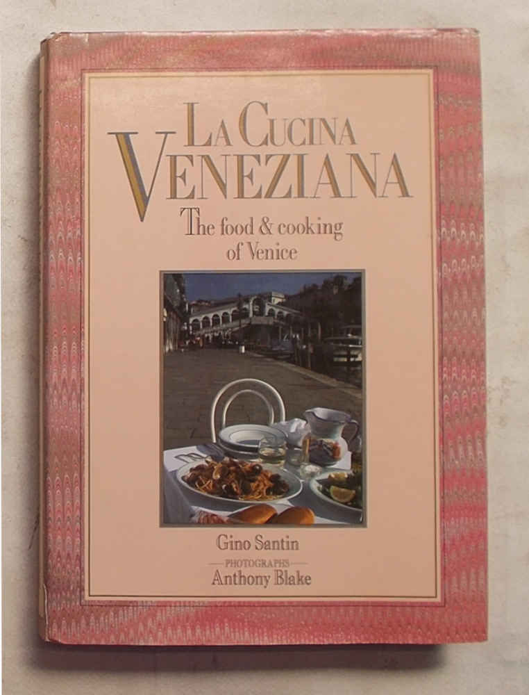La cucina veneziana. The food & cooking of Venice.
