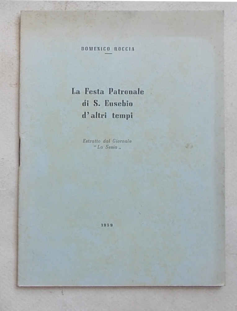 La festa patronale di S. Eusebio d'altri tempi.