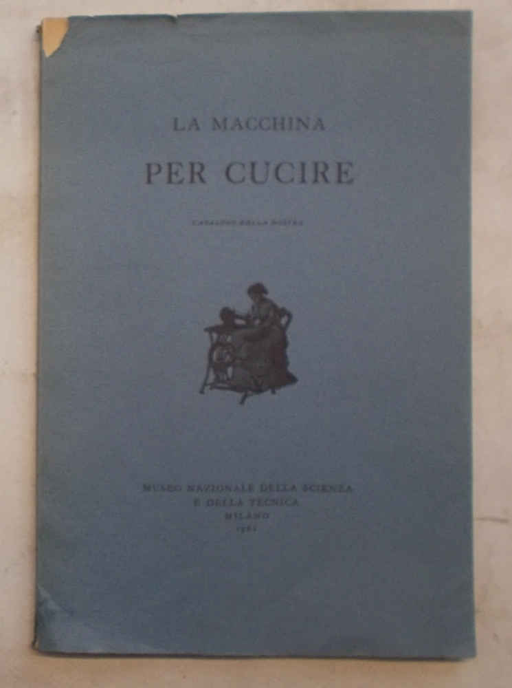 La macchina per cucire. Catalogo della mostra.