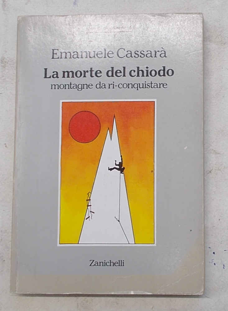 La morte del chiodo montagne da ri-conquistare.