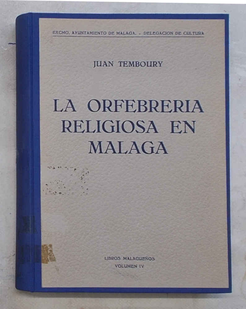 La orfebreria religiosa en Malaga.