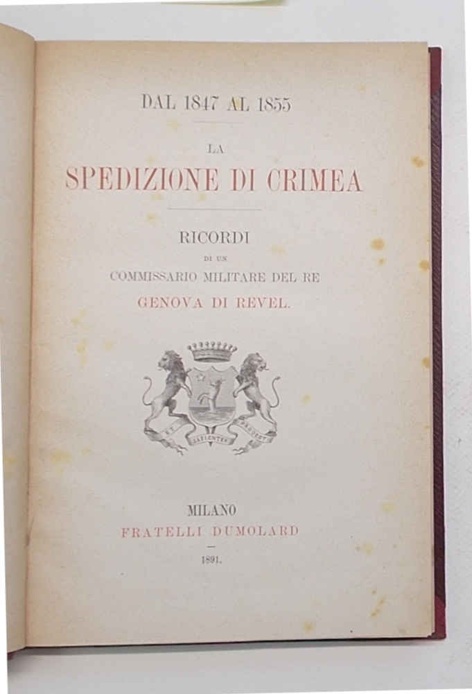 La spedizione di Crimea. Dal 1847 al 1855. Ricordi di …