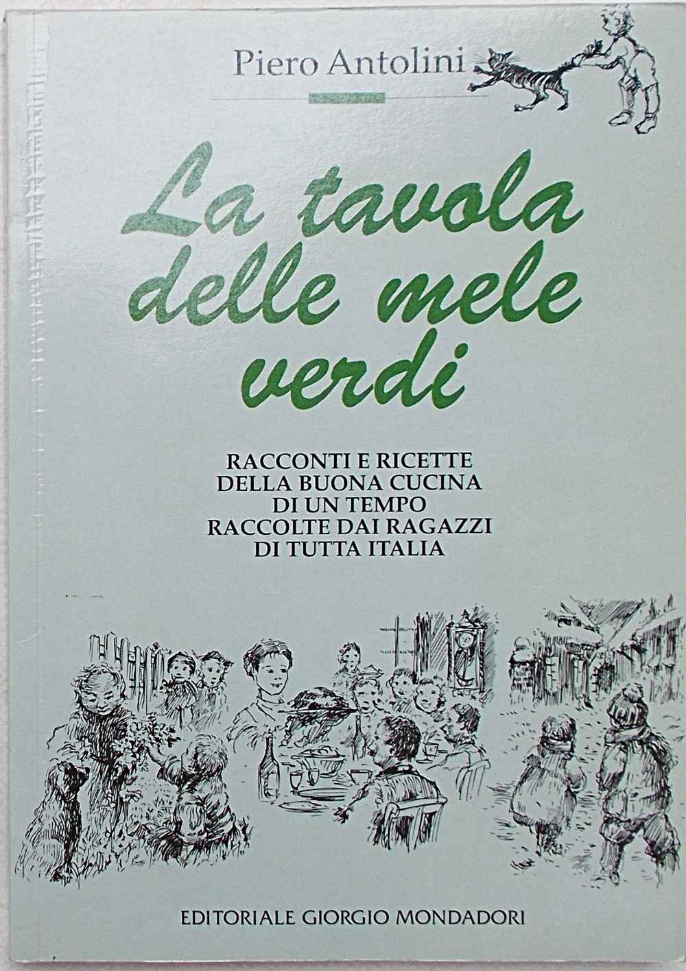 La tavola delle mele verdi. Racconti e ricette della buona …