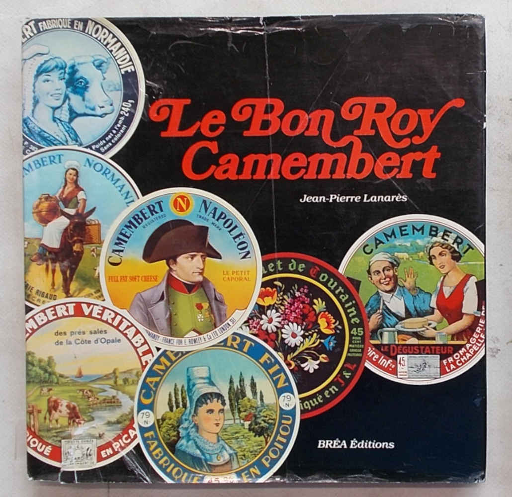 Le Bon Roy Camembert ou l'art populaire dans notre quotidien.