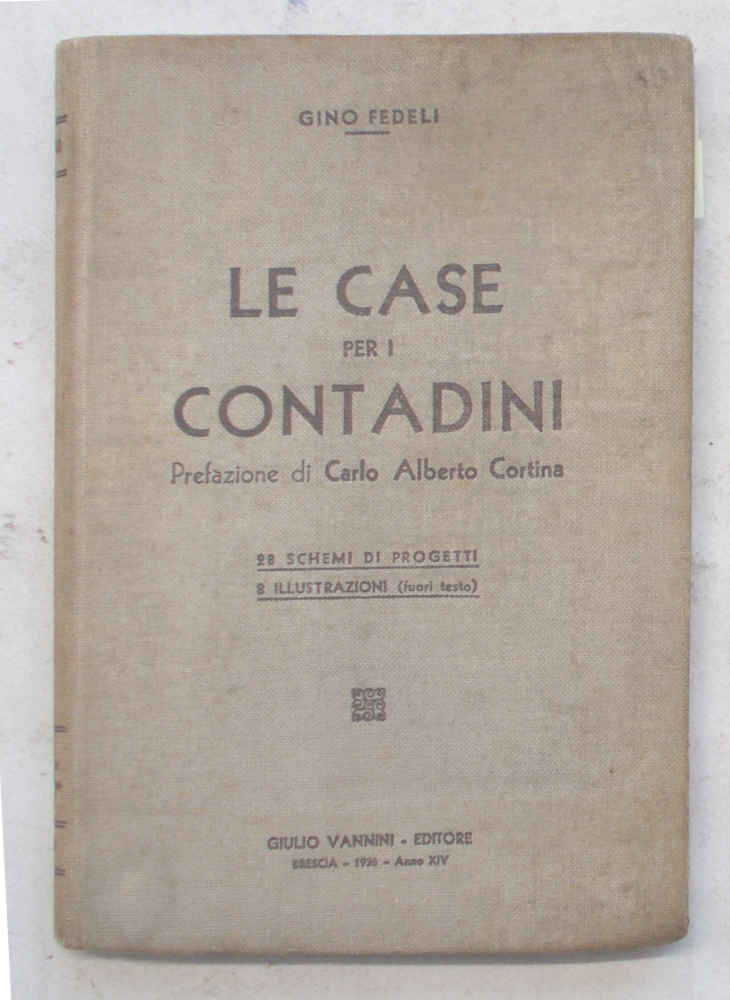 Le case per i contadini.