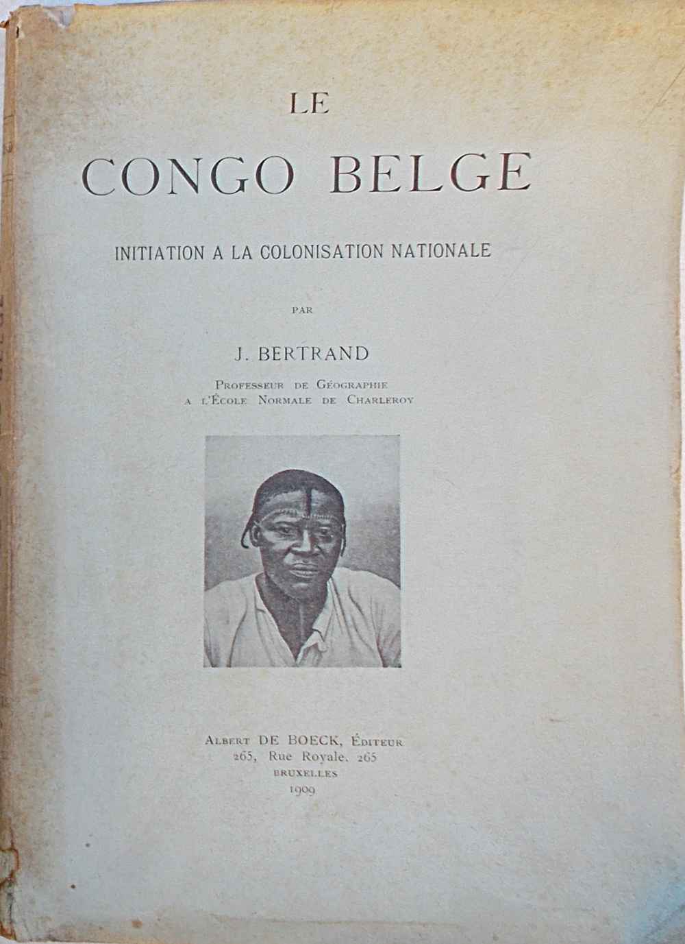 Le Congo Belge. Initiation a la colonisation natio