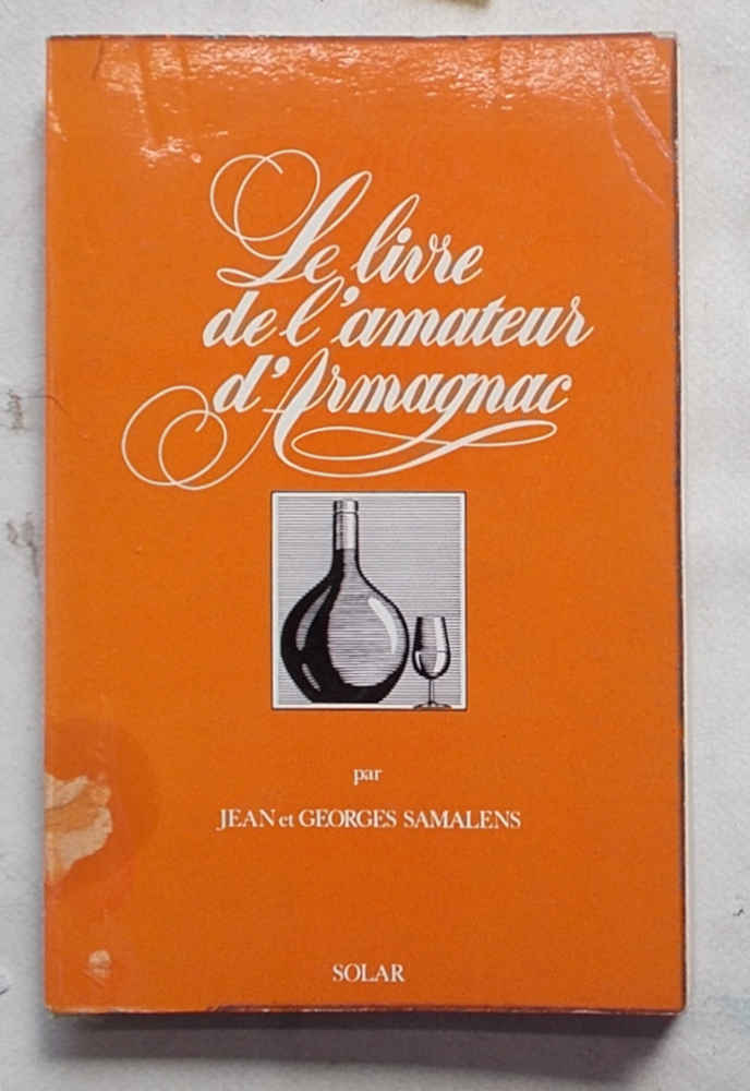 Le livre de l'amateur d'Armagnac.