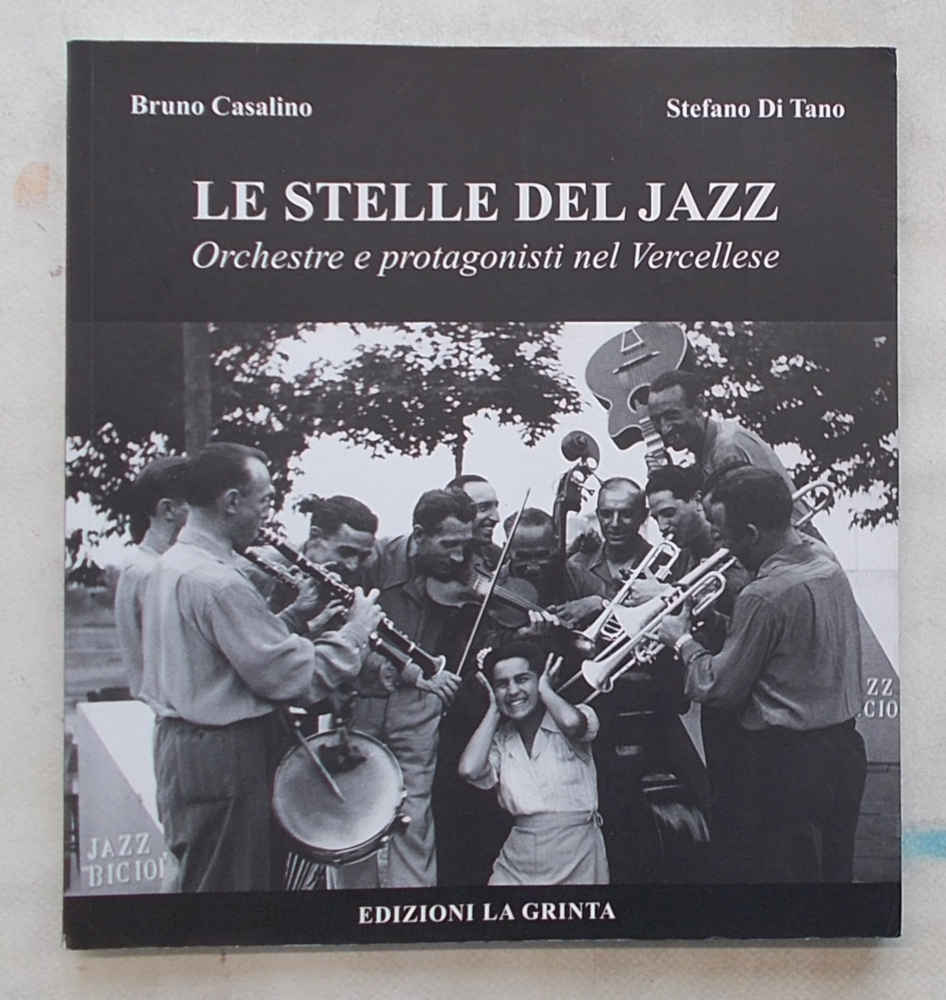 Le stelle del jazz. Orchestre e protagonisti nel Vercellese.