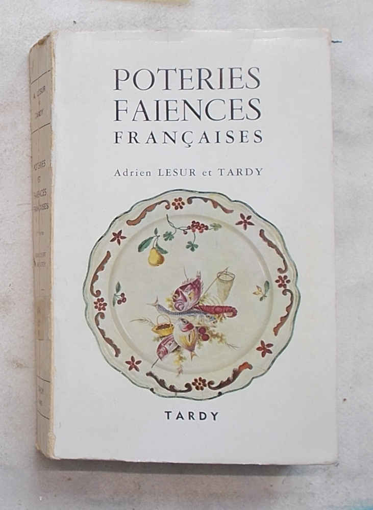 Les poteries et les faiences francaises. 1re partie d'Abancourt à …