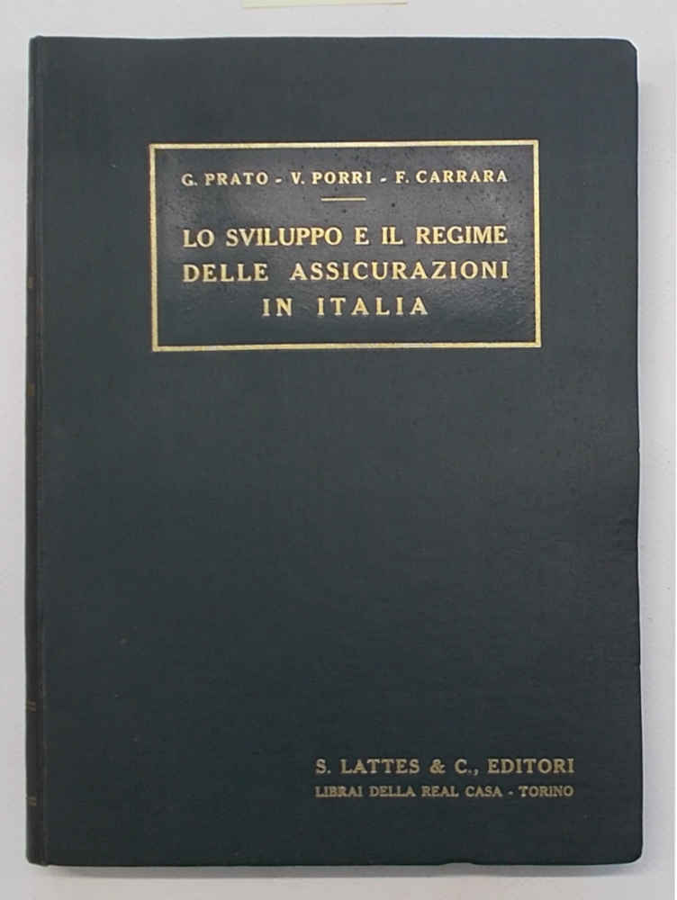 Lo sviluppo e il regime delle assicurazioni in Italia.