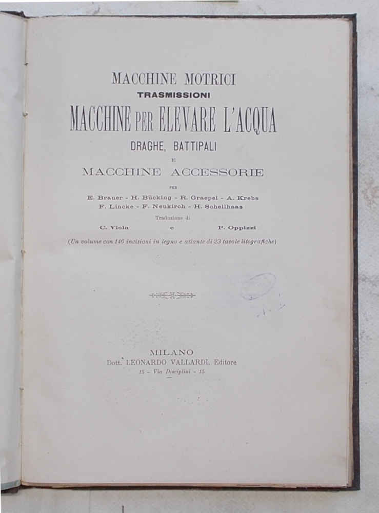 Macchine motrici, trasmissioni macchine per elevare l'acqua, draghe battipali e …