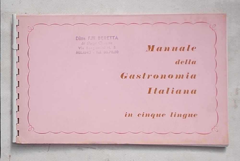 Manuale della Gastronomia Italiana in cinque lingue.