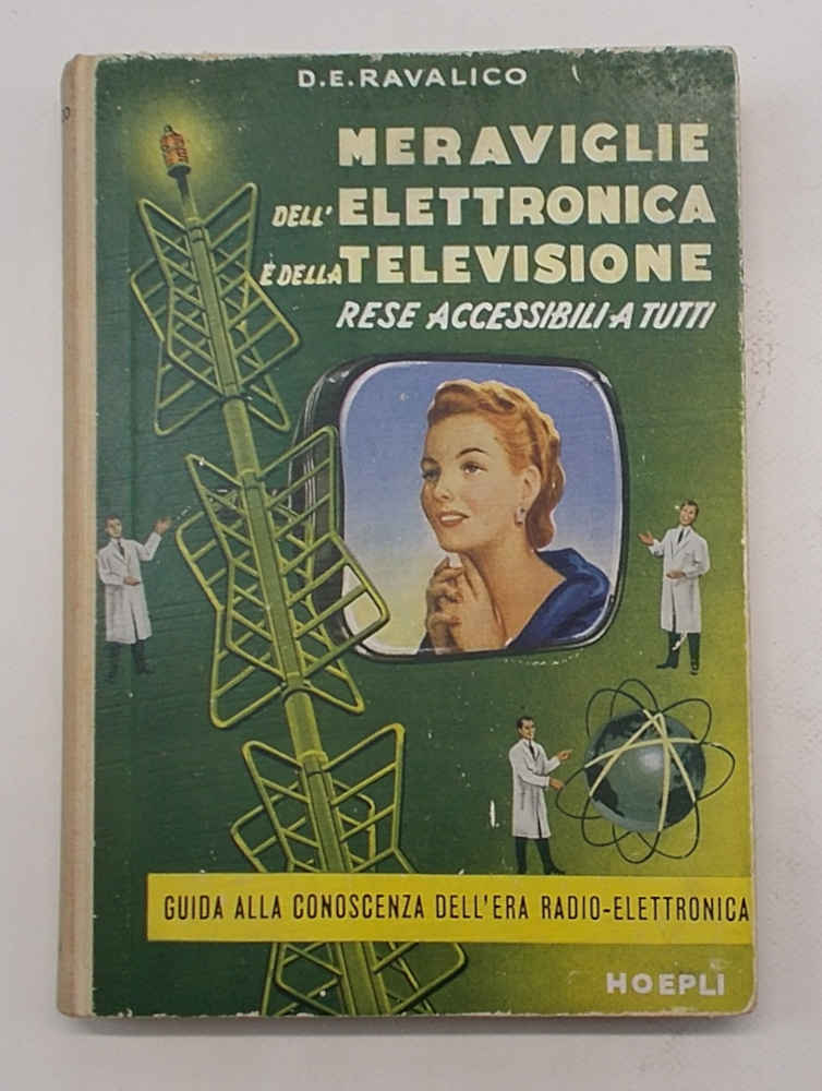 Meraviglie dell'elettronica e della televisione rese accessibili a tutti. Guida …