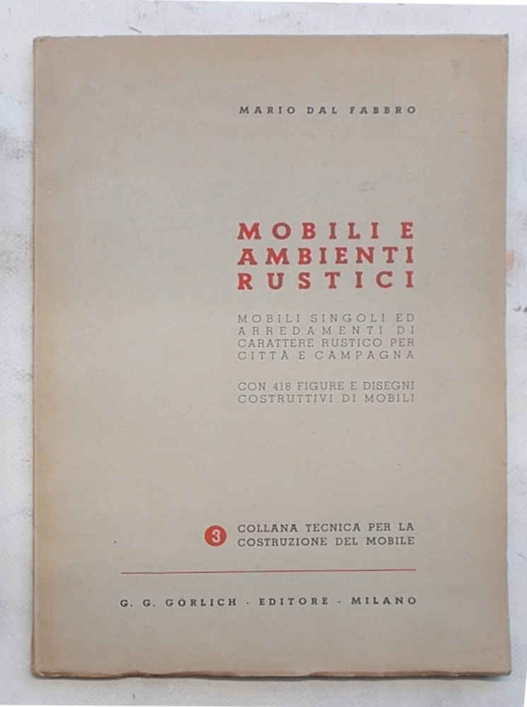 Mobili e ambienti rustici. Mobili singoli ed arredamenti di carattere …