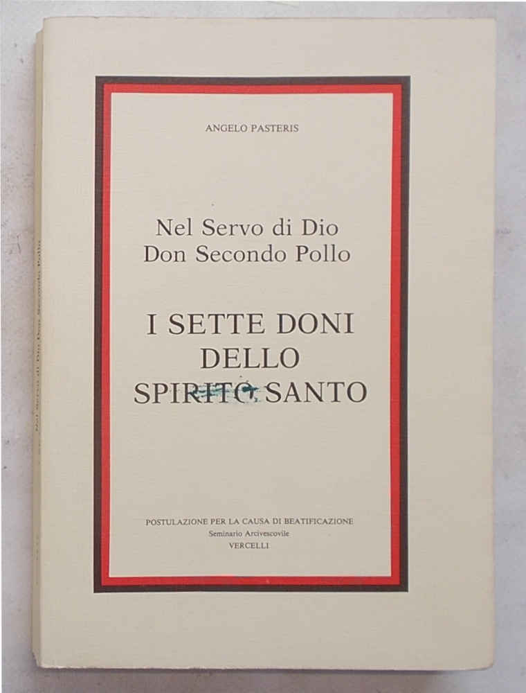 Nel Servo di Dio Don Secondo Pollo. I sette doni …