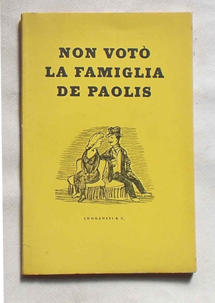 Non votò la famiglia De Paolis. Lettere scritte domani.