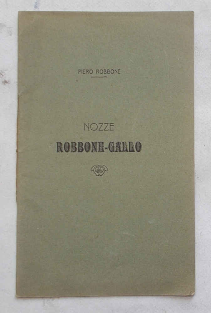 Nozze Robbone - Gallo. Nei fausti sponsali di Anna Maria …