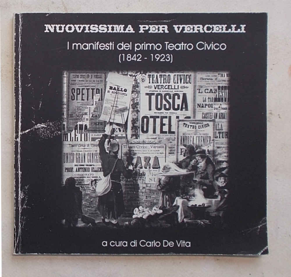 Nuovissima per Vercelli. I manifesti del primo Teatro Civico (1842 …