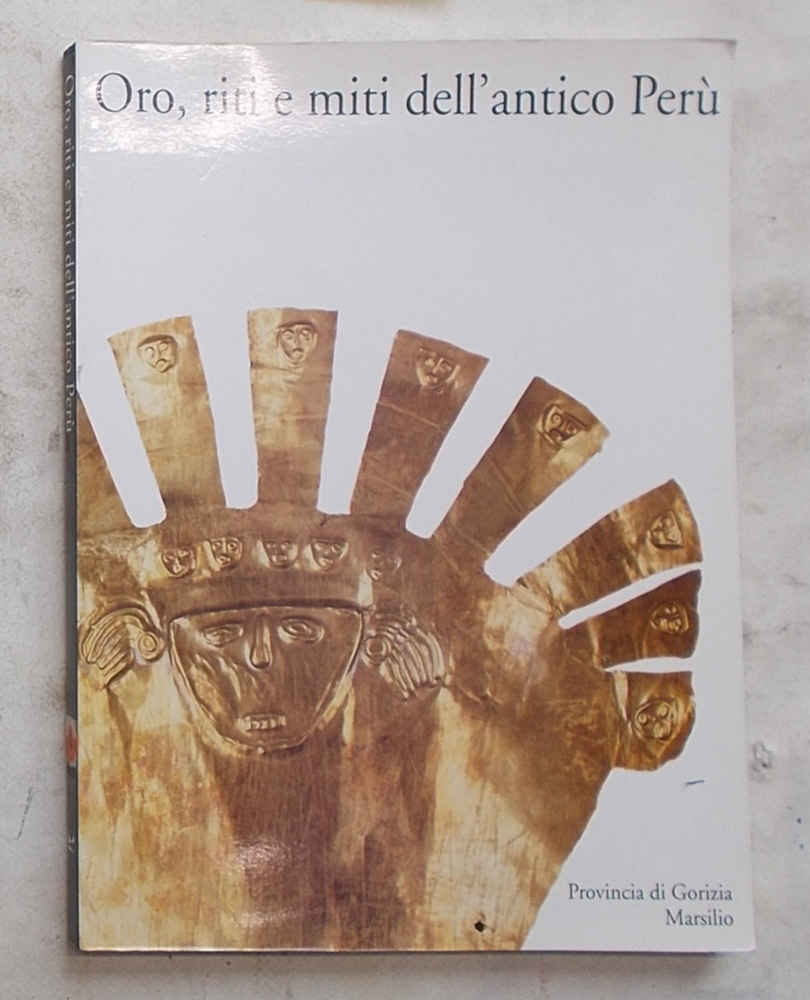 Oro, riti e miti dell'antico Perù.