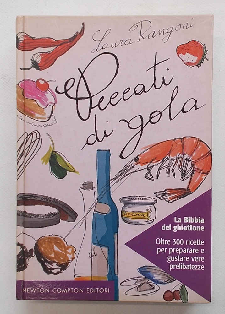 Peccati di gola. La Bibbia del ghiottone.