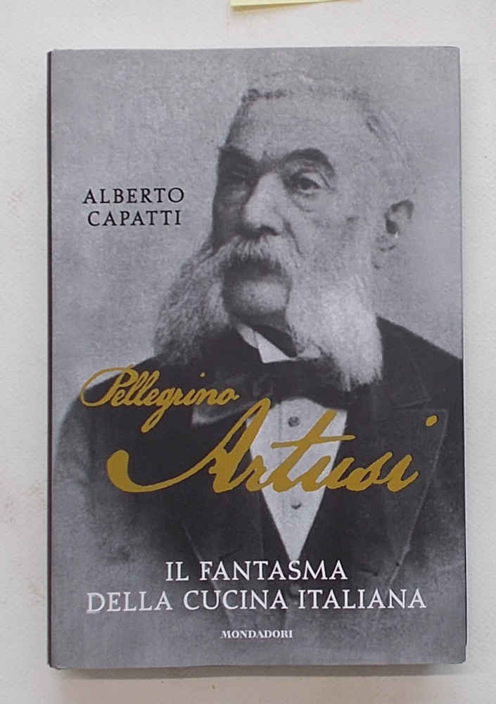 Pellegrino Artusi. Il fantasma della cucina italiana.