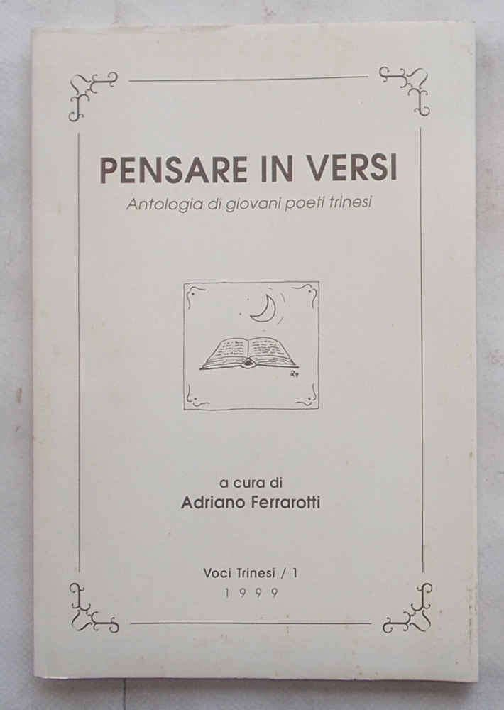 Pensare in versi. Antologia di giovani poeti trinesi.