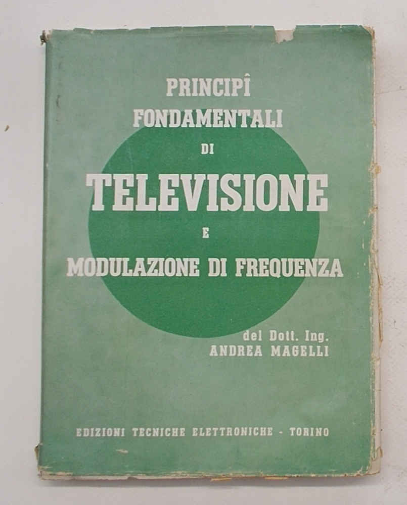 Principi fondamentali di televisione e modulazione di frequenza.