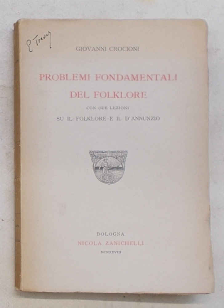 Problemi fondamentali del folklore. Con due lezioni su il folklore …