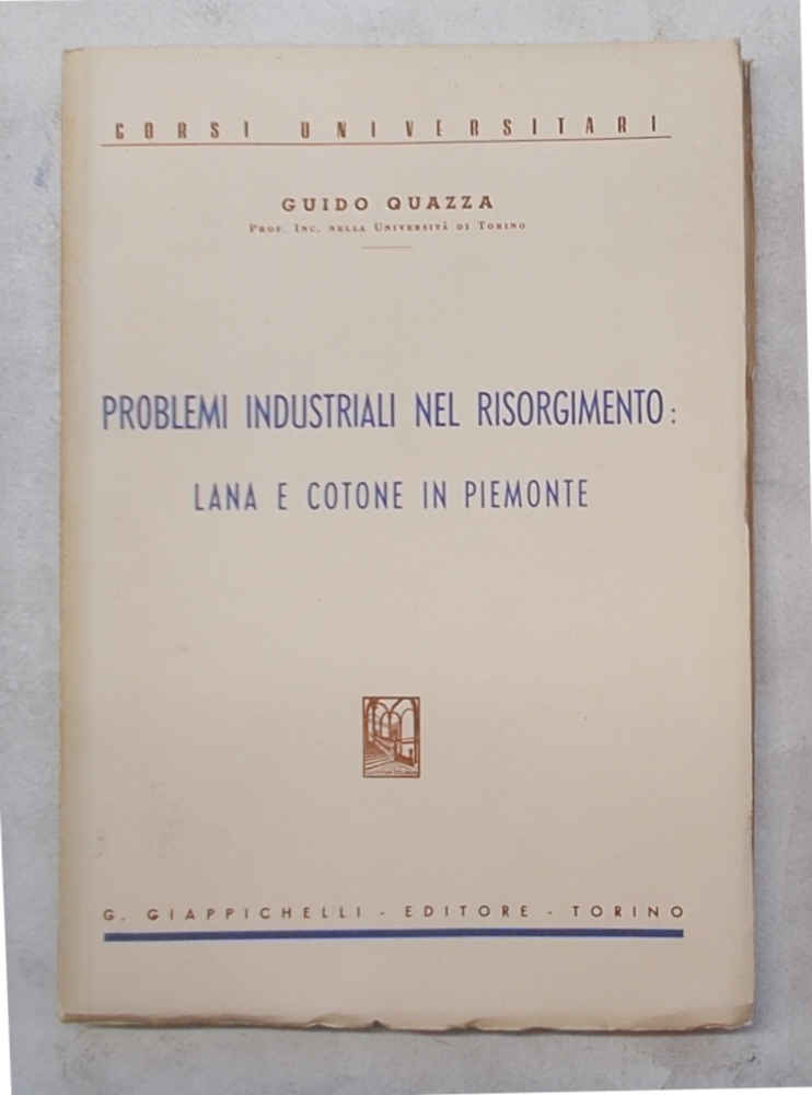 Problemi industriali nel Risorgimento: lana e cotone in Piemonte.