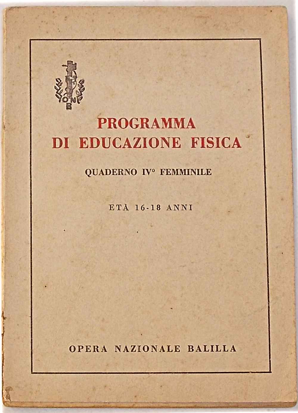 Programma di Educazione Fisica. Quaderno IV° femminile - Età 16-18 …