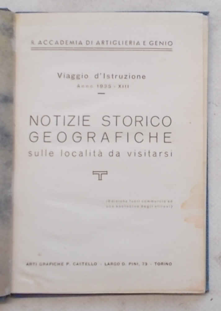 R. Accademia di Artiglieria e Genio. Viaggio d'Istruzione Anno 1935. …