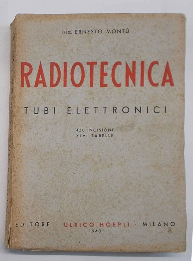 Radiotecnica. II. Tubi elettronici.