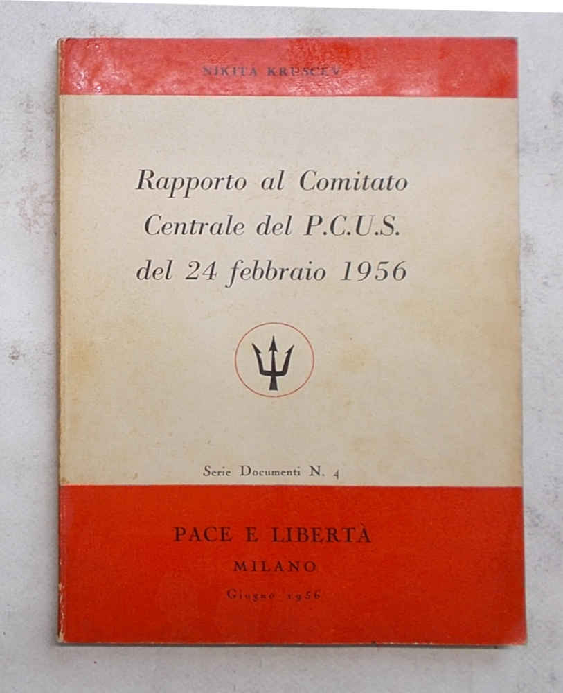 Rapporto al Comitato Centrale del P.C.U.S. del 24 febbraio 1956.