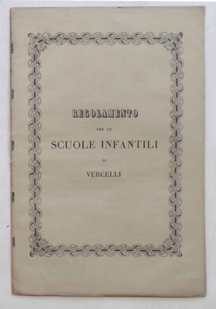 Regolamento per le Scuole Infantili di Vercelli.