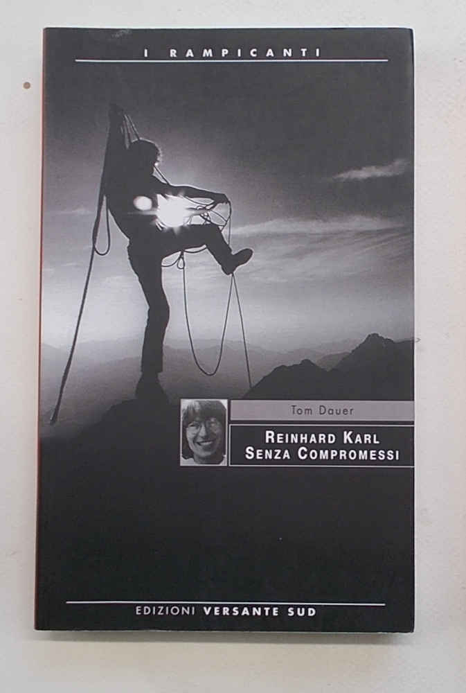 Reinhard Karl. Senza compromessi.