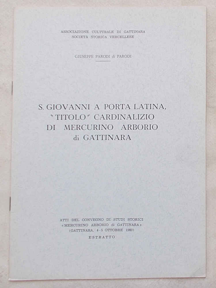 S. Giovanni a porta Latina, "titolo" cardinalizio di Mercurino Arborio …
