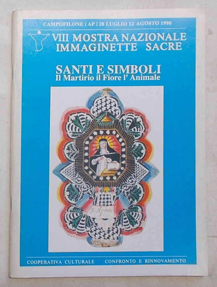 Santi e simboli. ll martirio il fiore l'animale.