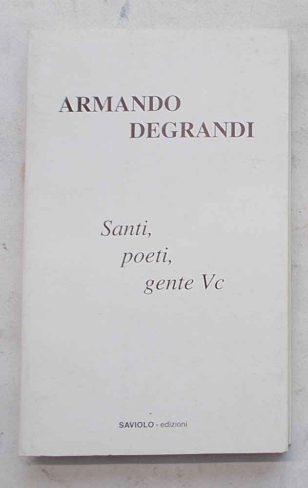 Santi, poeti, gente Vc.