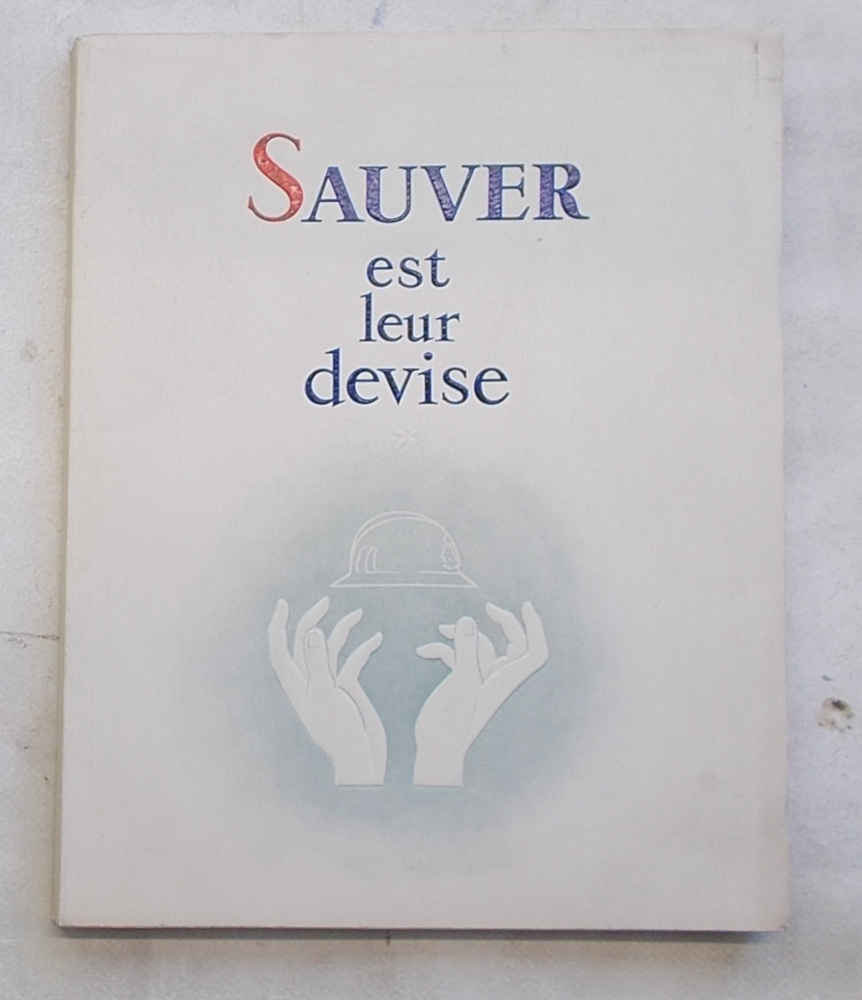 Sauver est leur devise.