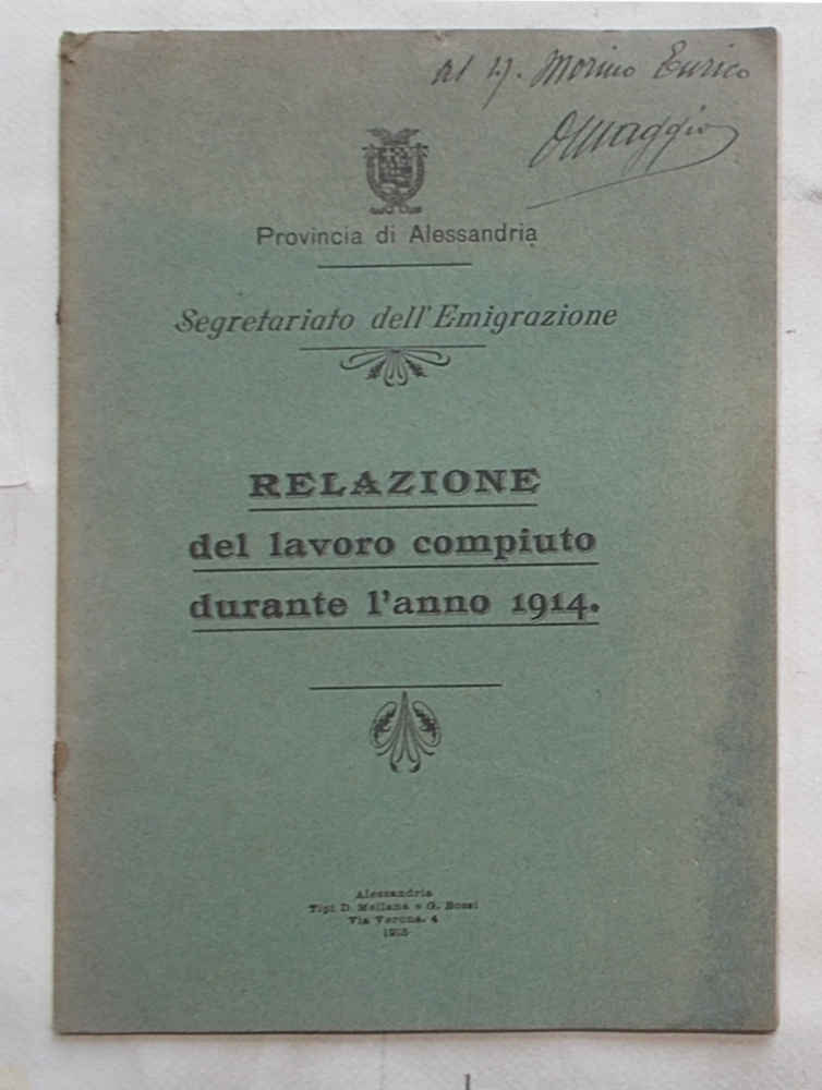 Segretariato dell'Emigrazione. Provincia di Alessandria. Relazione del lavoro compiuto durante …