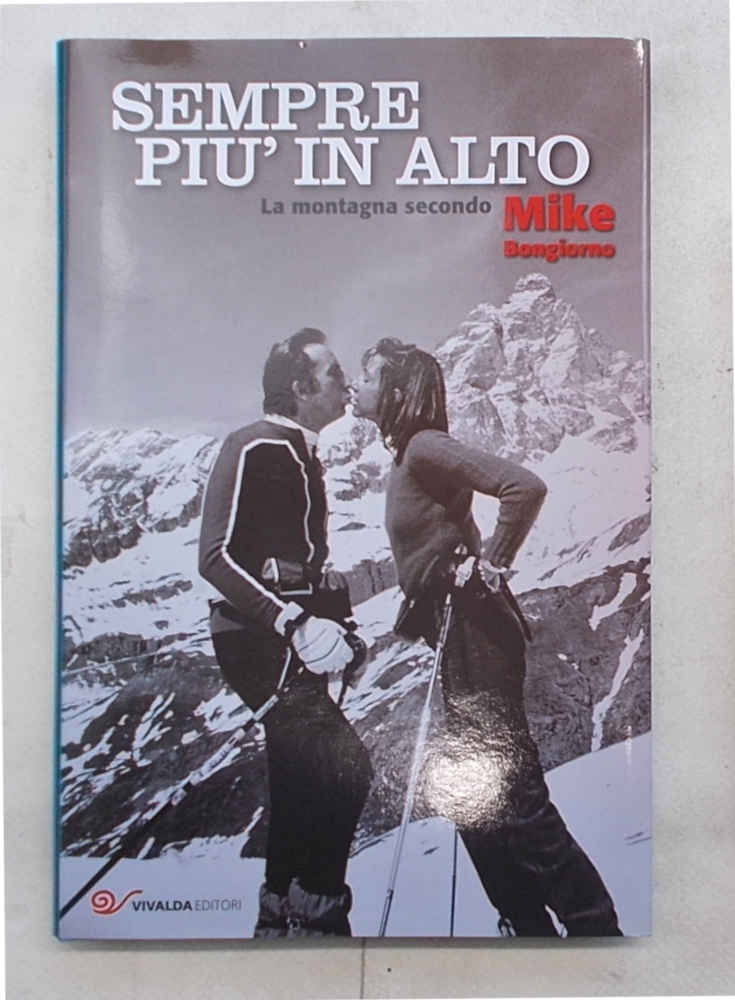 Sempre più in alto. La montagna secondo Mike Bongiorno.