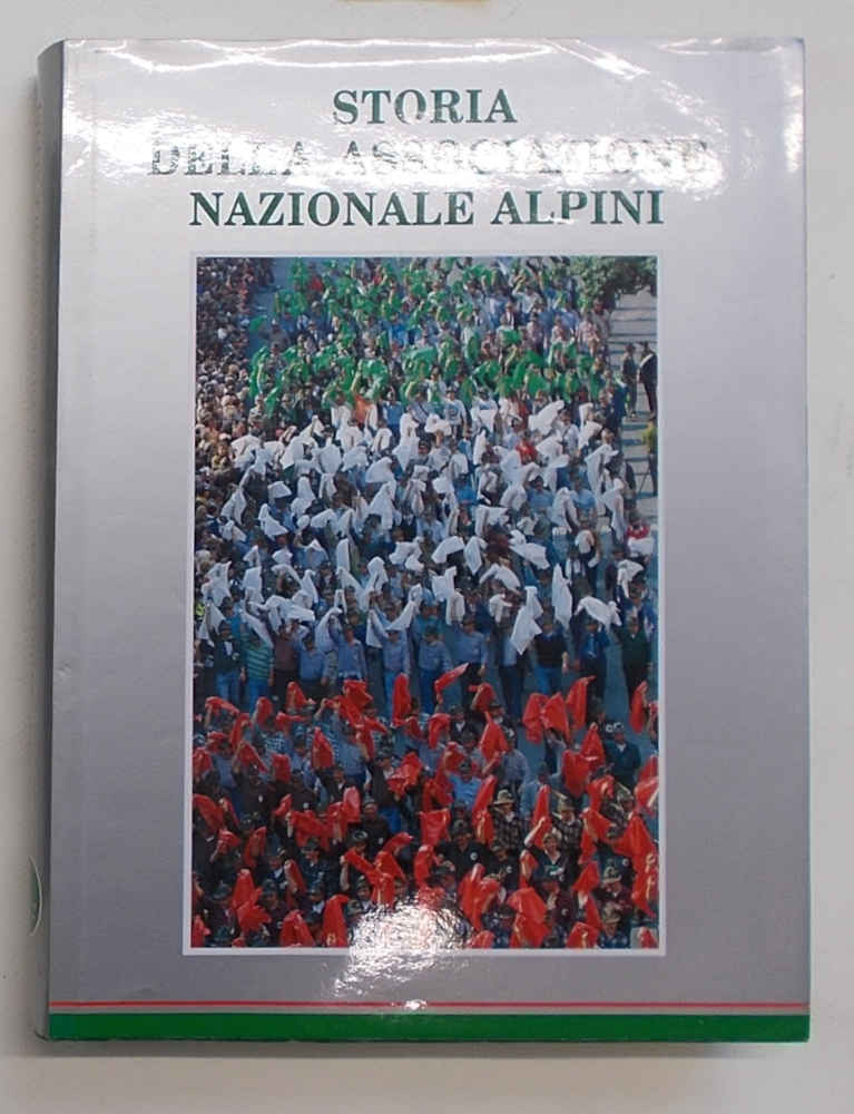 Storia della Associazione Nazionale Alpini.